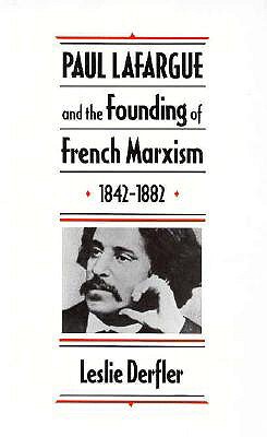 【预订】Paul Lafargue and the Founding of French Marxism, 1842-1882 9780674659032