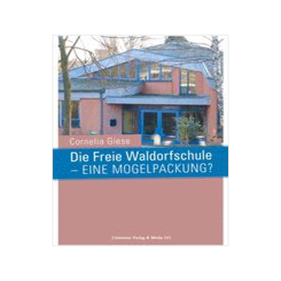 预订 Die Freie Waldorfschule - eine Mogelpackung?