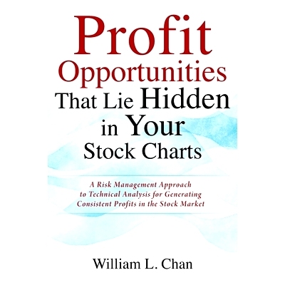 预订 Profit Opportunities That Lie Hidden in Your Stock Charts: A Risk Management Approach to Technical Analysis for Gen
