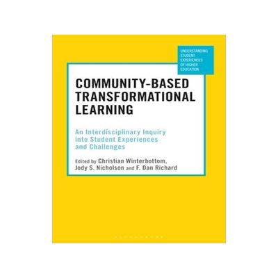 [预订]Community-Based Transformational Learning: An Interdisciplinary Inquiry into Student Experiences and 9781350210592