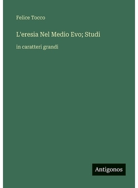 预订 L’eresia Nel Medio Evo; Studi: in caratteri grandi: 9783563257272
