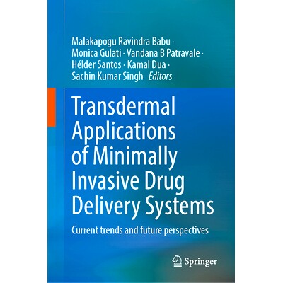 预订 Transdermal Applications of Minimally Invasive Drug Delivery Systems: Current trends and future perspectives 微创给