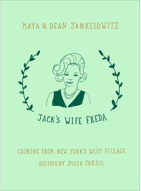 预订 Jack’s Wife Freda: Cooking from New York’s West Village杰克的妻子弗雷达：纽约西村的烹饪: 9780399574863