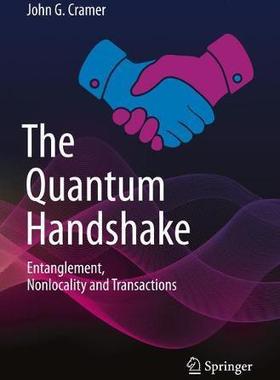【预售】The Quantum Handshake: Entanglement, Nonlocality and Transactions
