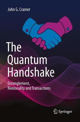 【预售】The Quantum Handshake: Entanglement, Nonlocality and Transactions