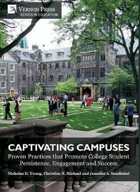 [预订]Captivating Campuses: Proven Practices that Promote College Student Persistence, Engagement and Succ 9781622736133