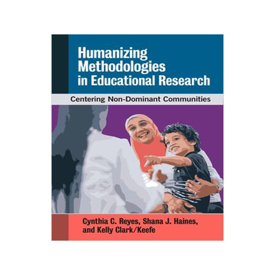 [预订]Humanizing Methodologies in Educational Research 9780807765555