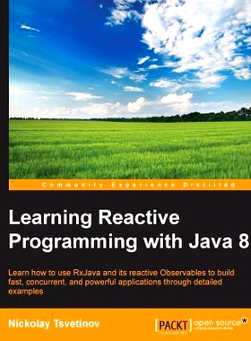 预订 Learning Reactive Programming with Java 8 用Java 8学习响应式编程: 9781785288722