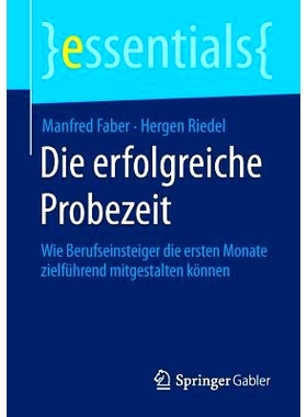 预订 Die erfolgreiche Probezeit: Wie Berufseinsteiger die ersten Monate zielführend mitgestalten können 成功渡过实习期