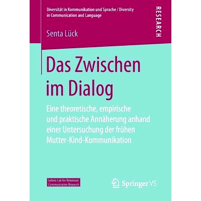 预订 Das Zwischen Im Dialog: Eine Theoretische, Empirische Und Praktische Annäherung Anhand Einer Untersuchung Der Frü