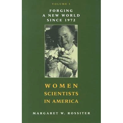 预订 Women Scientists in America: Forging a New World since 1972 美国女性科学家第3卷：自1972年以来锻造新世界: 9781421403