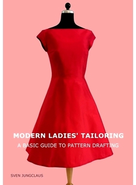 预订 Modern Ladies’ Tailoring: A basic guide to pattern drafting: 9783750496156