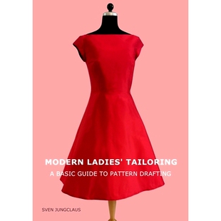预订 Modern Ladies’ Tailoring: A basic guide to pattern drafting: 9783750496156
