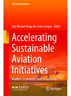 预订 Accelerating Sustainable Aviation Initiatives: Technology, Markets and Social Issues 加快可持续航空倡议：技术、市场
