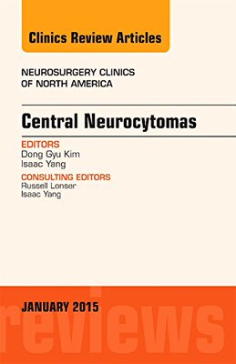 【预订】Central Neurocytomas, An Issue of Neurosurgery Clinics of North America
