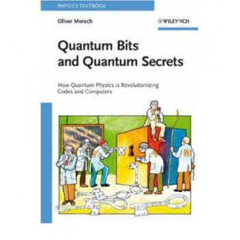【预订】Quantum Bits And Quantum Secrets - How Quantum Physics Is Revolutionizing Codes And Computers