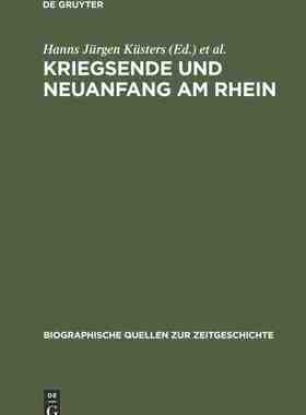 【预订】Kriegsende und Neuanfang am Rhein 9783486566024