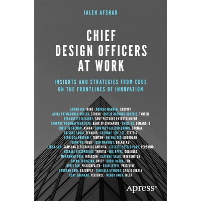 预订 Chief Design Officers at Work: Insights and Strategies from CDOs on the Frontlines of Innovation 工作中的*设计官：