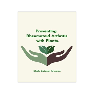 [预订]Preventing Rheumatoid Arthritis with Plants 9785474507521