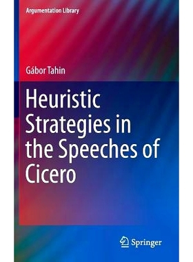 预订 Heuristic Strategies in the Speeches of Cicero 西塞罗发言的启发式策略: 9783319017983