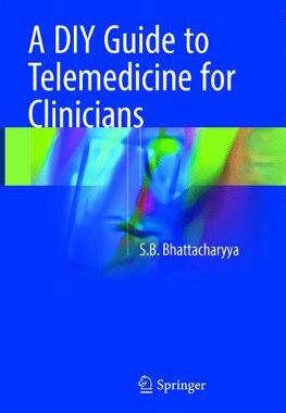 预订 A DIY Guide to Telemedicine for Clinicians