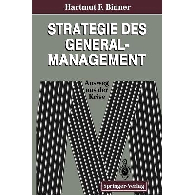 预订 Strategie des General-Management: Ausweg aus der Krise: 9783642467981