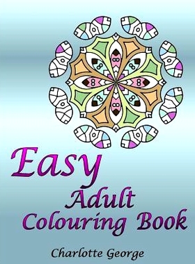 预订 Easy Adult Colouring Book: 40 Very Easy Mandalas & Patterns for Beginners: 9781544045979