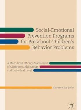 【预订】Social-Emotional Prevention Programs for Preschool Children’s Behavior Problems