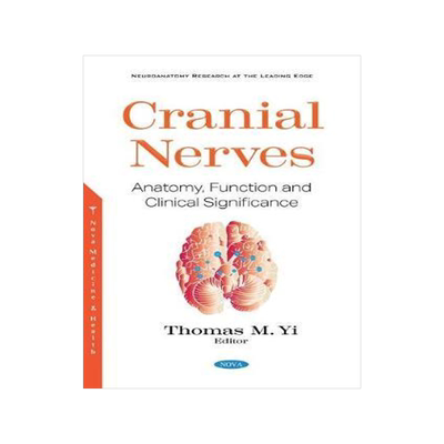 [预订]Cranial Nerves: Anatomy, Function and Clinical Significance 9781536188233