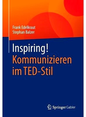 预订 Inspiring! Kommunizieren im TED-Stil: 9783658095727