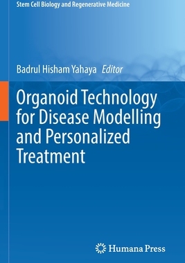 [预订]Organoid Technology for Disease Modelling and Personalized Treatment
