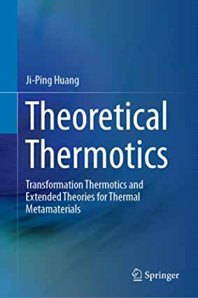 【预订】Theoretical Thermotics: Transformation Thermotics and Extended Theories for Thermal Metamaterials