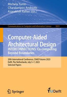 [预订]Computer-Aided Architectural Design. INTERCONNECTIONS: Co-computing Beyond Boundaries 9783031371882