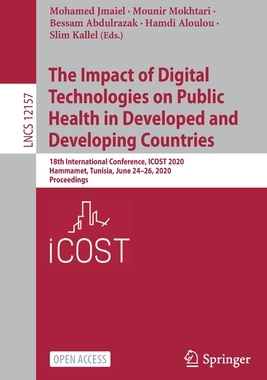 【预订】The Impact of Digital Technologies on Public Health in Developed and Developing Countries