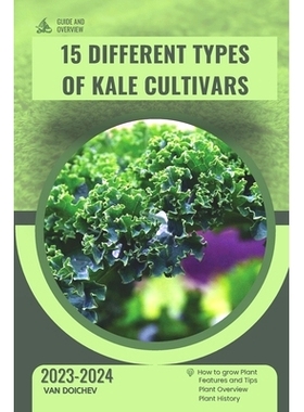 预订 15 Different Types of Kale Cultivars: Guide and overview: 9798872431336