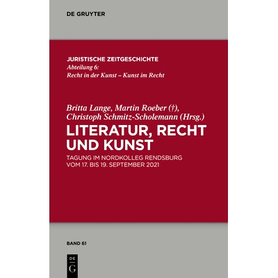 预订 Literatur, Recht und Kunst: Tagung im Nordkolleg Rendsburg vom 17. bis 19. September 2021: 9783111293332