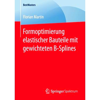 预订 Formoptimierung Elastischer Bauteile Mit Gewichteten B-Splines