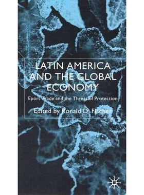 预订 Latin America and the Global Economy: Export Trade and the Threat of Protectionism: 9780333774588