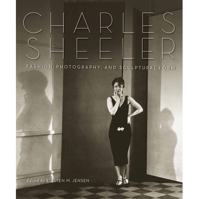 预订 Charles Sheeler: Fashion, Photography, and Sculptural Form 查尔斯·谢勒：时尚，摄影和雕塑形式: 9781512821482