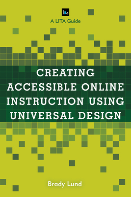 【预订】Creating Accessible Online Instruction Using Universal Design Principles: A LITA Guide