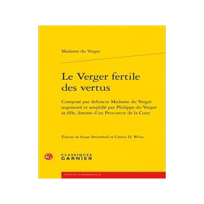 [预订]Le Verger Fertile Des Vertus: Compose Par Defuncte Madame Du Verger Augmente Et Amplifie Par Philipp 9782406154662