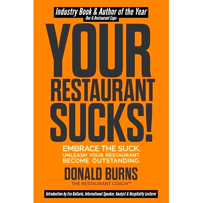 预订 Your Restaurant Sucks!: Embrace The Suck. Unleash Your Restaurant. Become Outstanding.: 9780999525142