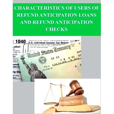 预订 Characteristics of Users of Refund Anticipation Loans and Refund Anticipation Checks: 9781500949259