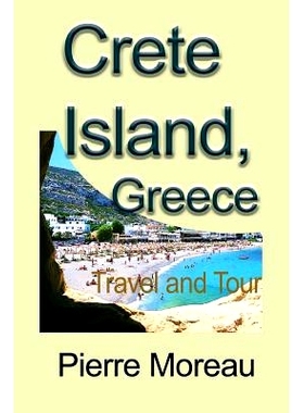 预订 Crete Island, Greece: Travel and Tour: 9781981773268