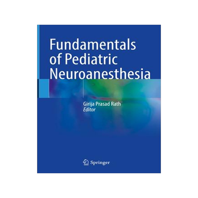 [预订]Fundamentals of Pediatric Neuroanesthesia 9789811633751