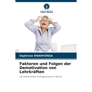 Folgen 预订 Goma. Demotivation Faktoren Vertragsschulen Lehrkräften der von Katholischen 9786209281037 und