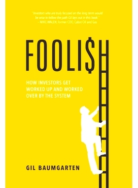 预订 Foolish: How Investors Get Worked Up and Worked Over by the System: 9781544520001
