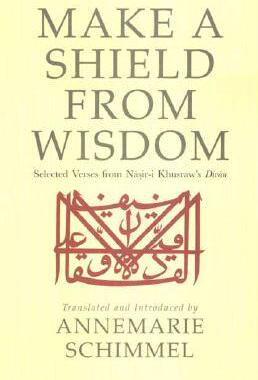 [预订]Make a Shield from Wisdom: Selected Verses from Nasir-i Khusraw’s Divan 9781860647253