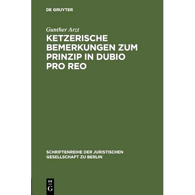 预订 Ketzerische Bemerkungen zum Prinzip in dubio pro reo: Vortrag gehalten vor der Juristischen Gesellschaft zu Berlin