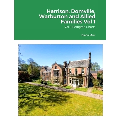 预订 Harrison, Domville, Warburton and Allied Families Vol 1: Vol 1 Pedigree Charts: 9781716680229